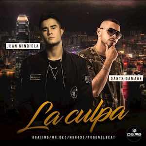 Juan Mindiola Ft Dante - La Culpa.jpg